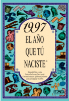1997, EL AÑO QUE TÚ NACISTE