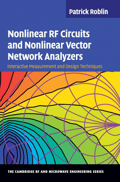 NONLINEAR RF CIRCUITS AND NONLINEAR VECTOR NETWORK             ANALYZERS