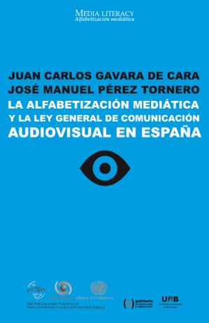 LA ALFABETIZACIÓN MEDIÁTICA Y LA LEY GENERAL DE COMUNICACIÓN AUDIOVISUAL EN ESPA