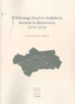 EL LIDERAZGO LOCAL EN ANDALUCÍA DURANTE LA DEMOCRACIA (1979-2019)