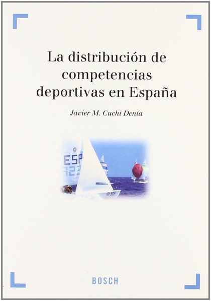 LA DISTRIBUCIÓN DE COMPETENCIAS DEPORTIVAS EN ESPAÑA