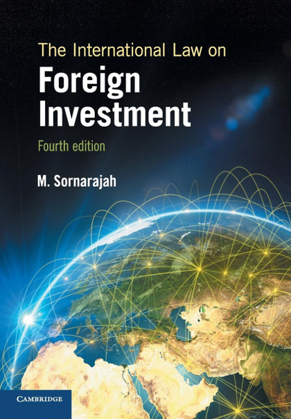THE INTERNATIONAL LAW ON FOREIGN INVESTMENT