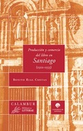 PRODUCCIÓN Y COMERCIO DEL LIBRO EN SANTIAGO (1501-1553)