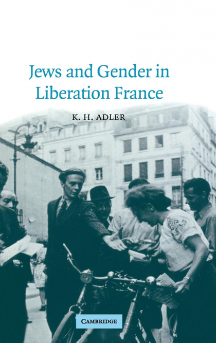 JEWS AND GENDER IN LIBERATION FRANCE
