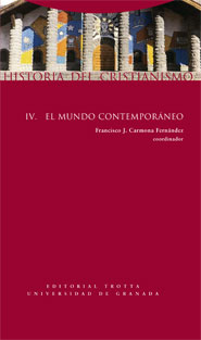 HISTORIA DEL CRISTIANISMO IV. EL MUNDO CONTEMPORÁNEO