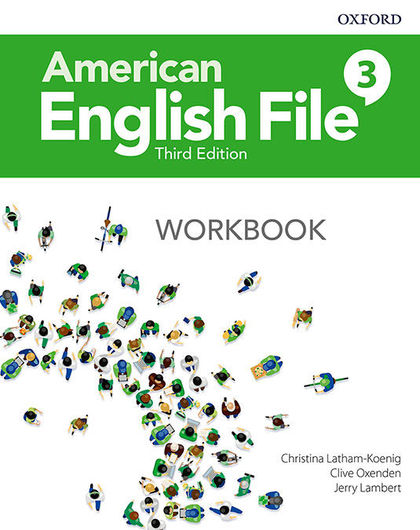 AMERICAN ENGLISH FILE 3TH EDITION 3. WORKBOOK WITHOUT ANSWER KEY