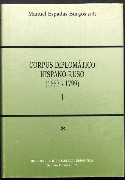 CORPUS DIPLOMATICO HISPANO-RUSO (1667-1799)