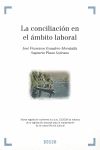 LA CONCILIACIÓN EN EL ÁMBITO LABORAL : NUEVA REGULACIÓN CONFORME A LA LEY 13/2009 DE REFORMA DE