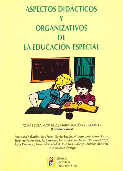 ASPECTOS DIDÁCTICOS Y ORGANIZATIVOS DE LA EDUCACIÓN ESPECIAL