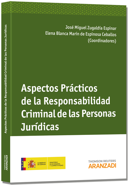 ASPECTOS PRÁCTICOS DE LA RESPONSABILIDAD CRIMINAL DE LAS PERSONAS JURÍDICAS