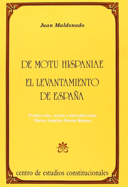 DE MOTU HISPANIAE = EL LEVANTAMIENTO DE ESPAÑA