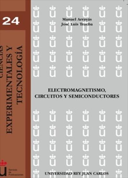 ELECTROMAGNETISMO, CIRCUITOS Y SEMICONDUCTORES