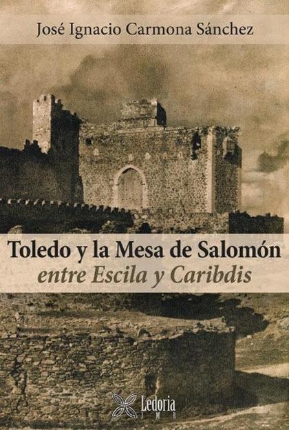 TOLEDO Y LA MESA DE SALOMÓN