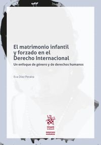 EL MATRIMONIO INFANTIL Y FORZADA EN EL DERECHO INTERNACIONAL