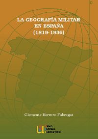 LA GEOGRAFÍA MILITAR EN ESPAÑA (1819-1936)