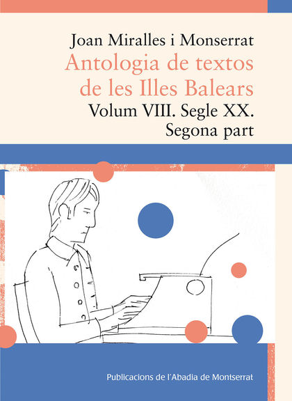 ANTOLOGIA DE TEXTOS DE LES ILLES BALEARS. VOLUM VIII. SEGLE XX. SEGONA PART