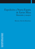 EXPEDICIÓN A NUEVA ESPAÑA DE XAVIER MINA : MATERIALES Y ENSAYO