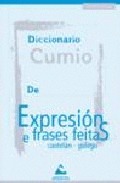 DICCIONARIO CUMIO DE EXPRESIÓNS E FRASES FEITAS CASTELÁN-GALEGO
