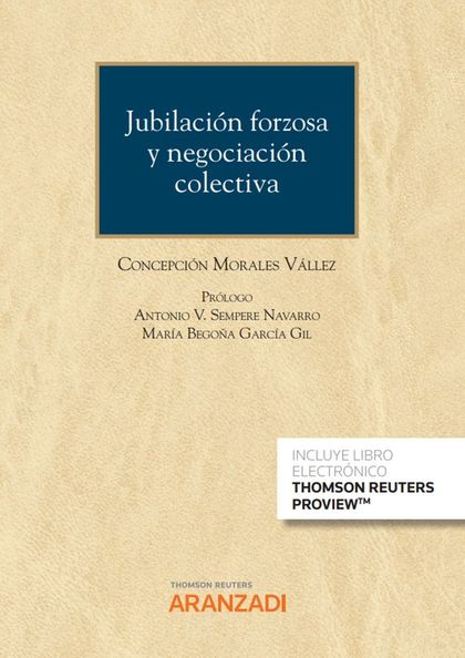 JUBILACIÓN FORZOSA Y NEGOCIACIÓN COLECTIVA (PAPEL + E-BOOK).