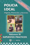 POLICIA LOCAL VOL. III - SUPUESTOS PRACTICOS (ED..
