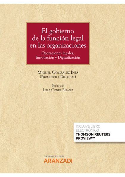 EL GOBIERNO DE LA FUNCIÓN LEGAL EN LAS ORGANIZACIONES (PAPEL + E-BOOK)