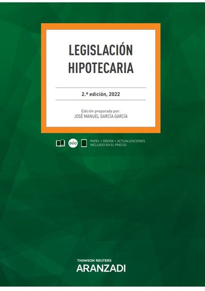 LEGISLACIÓN HIPOTECARIA (PAPEL + E-BOOK). ANOTADA Y COMENTADA