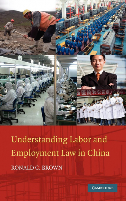 UNDERSTANDING LABOR AND EMPLOYMENT LAW IN CHINA