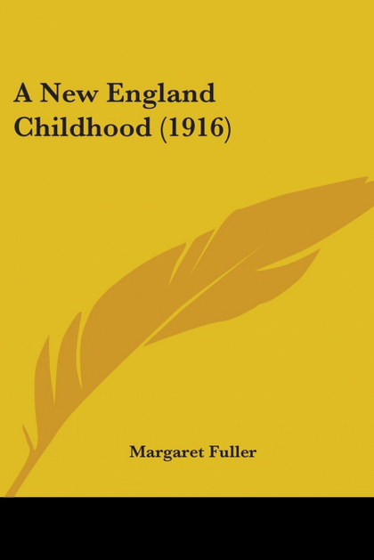 A NEW ENGLAND CHILDHOOD (1916)