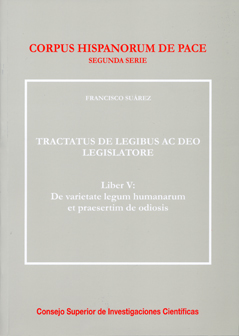 TRACTATUS DE LEGIBUS AC DEO LEGISLATORE : LIBER V, DE VARIETATE LEGUM HUMANARUM PRAESERTIM DE O