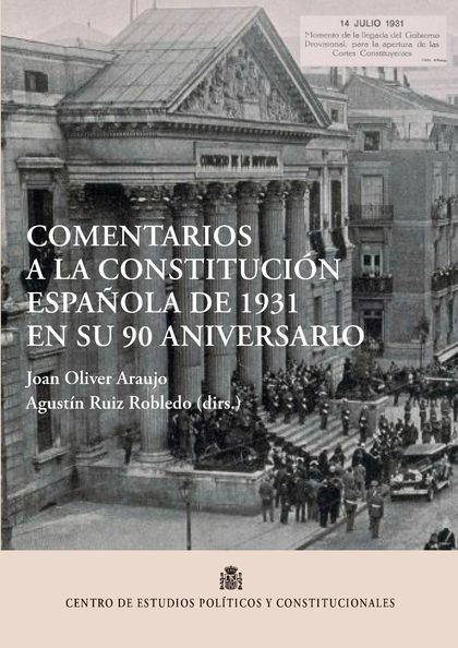 COMENTARIOS A LA CONSTITUCIÓN ESPAÑOLA DE 1931 EN SU 90 ANIVERSARIO.