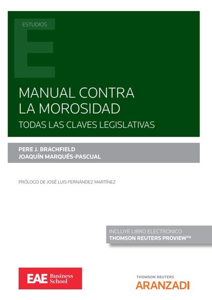 MANUAL CONTRA LA MOROSIDAD (PAPEL + E-BOOK). TODAS LAS CLAVES LEGISLATIVAS