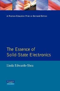 ESSENCE OF SOLID STATE ELECTRONICS
