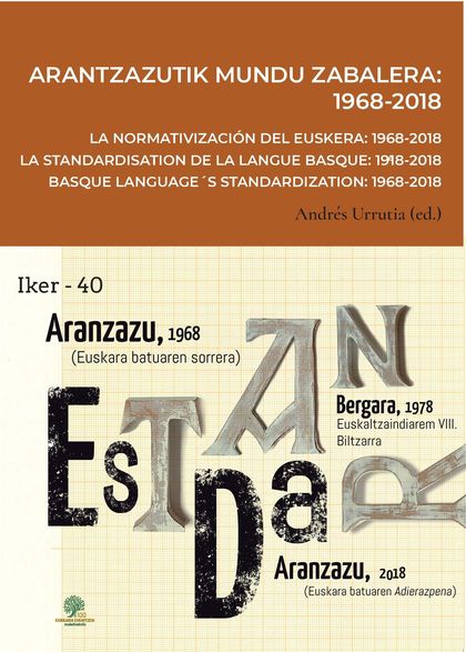 ARANTZAZUTIK MUNDU ZABALERA 1968 2018 LA NORMATIVIZACION DE