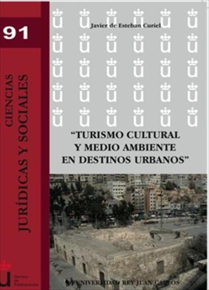 TURISMO CULTURAL Y MEDIO AMBIENTE EN DESTINOS URBANOS