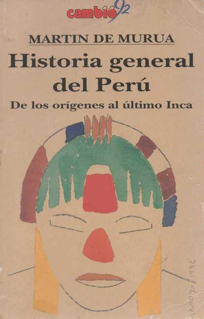 HISTORIA GENERAL DEL PERÚ. DE LOS ORÍGENES AL ÚLTIMO INCA