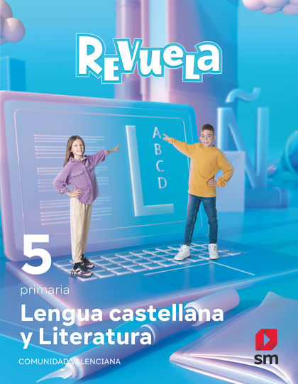 LENGUA CASTELLANA Y LITERATURA. 5 PRIMARIA. REVUELA. COMUNIDAD VALENCIANA