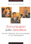 COMUNICACIÓN PARA EJECUTIVOS : LAS TRES DISTANCIAS DE LA COMUNICACIÓN EN LAS ORGANIZACIONES