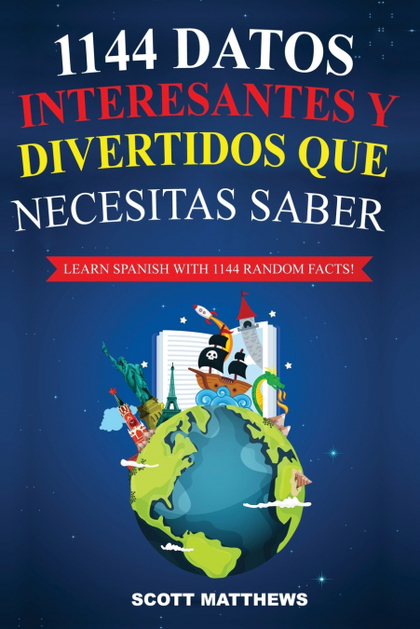 1144 DATOS INTERESANTES Y DIVERTIDOS QUE NECESITAS SABER - LEARN SPANISH WITH 11