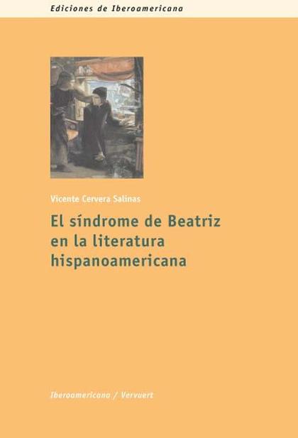 EL SÍNDROME DE BEATRIZ EN LA LITERATURA HISPANOAMERICANA