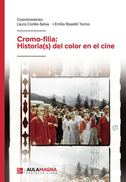 CROMO FILIA: HISTORIA(S) DEL COLOR EN EL CINE.
