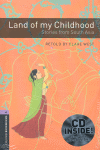 OXFORD BOOKWORMS 4. LAND OF MY CHILDHOOD. STORIES FROM SOUTH ASIA CD PACK