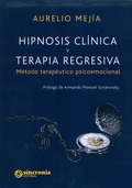 HIPNOSIS CLÍNICA Y TERAPIA REGRESICA