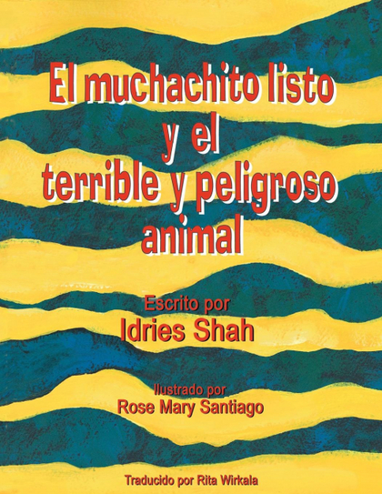 EL MUCHACHITO LISTO Y EL TERRIBLE Y PELIGROSO ANIMAL