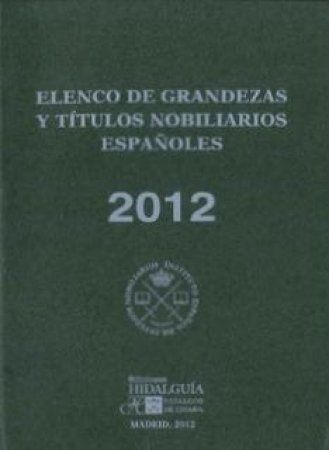 ELENCO DE GRANDEZAS Y TÍTULOS NOBILIARIOS ESPAÑOLES 2012