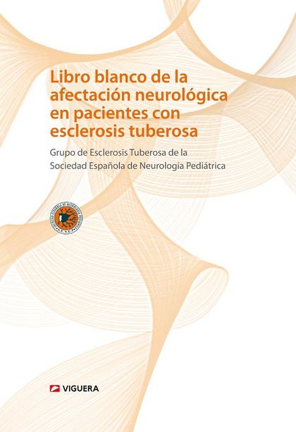 LIBRO BLANCO DE LA AFECTACIÓN NEUROLÓGICA EN PACIENTES CON ESCLEROSIS TUBEROSA