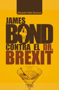 JAMES BOND CONTRA EL DR. BREXIT                                                 (NUEVOS CONTEXT