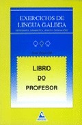 EXERCICIOS DE LINGUA GALEGA. LIBRO DO PROFESOR