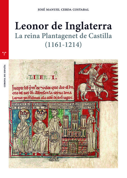 LEONOR DE INGLATERRA. LA RENIA PLANTAGENET DE CASTILLA (1161-1214)