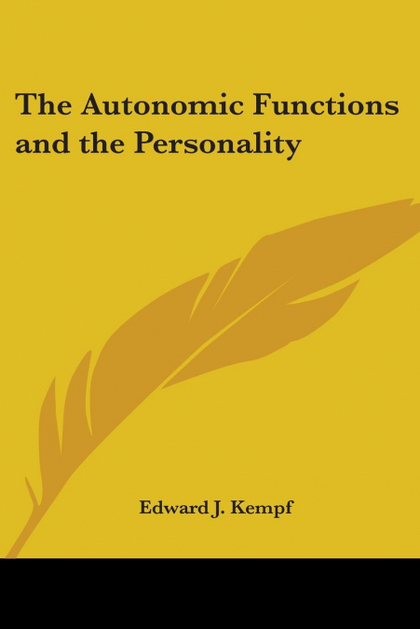 THE AUTONOMIC FUNCTIONS AND THE PERSONALITY