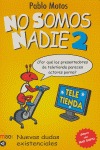 NO SOMOS NADIE -2